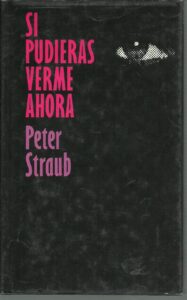 Portada SI PUDIERAS VERME AHORA - PETER STRAUB - CIRCULO DE LECTORES