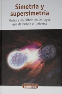 Portada SIMETRIA Y SUPERSIMETRIA - VARIOS AUTORES - RBA