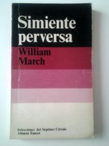 Portada SIMIENTE PERVERSA - WILLIAM MARCH - ALIANZA EMECE