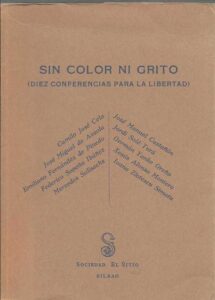 Portada SIN COLOR NI GRITO. DIEZ CONFERENCIAS PARA LA LIBERTAD - VARIOS AUTORES - SOCIEDAD EL SITIO
