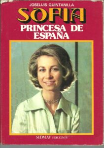 Portada SOFIA PRINCESA DE ESPAÑA - JOSE LUIS QUINTANILLA - SEDMAY