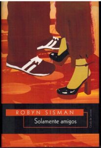 Portada SOLAMENTE AMIGOS - ROBYN SISMAN - CIRCULO DE LECTORES
