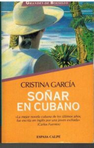 Portada SOÑAR EN CUBANO - CRISTINA GARCIA - ESPASA CALPE