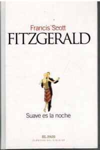 Portada SUAVE ES LA NOCHE - FRANCIS SCOTT FITZGERALD - EL PAIS