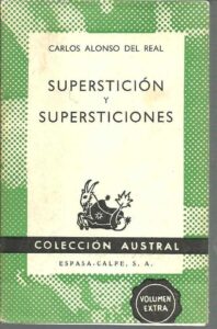 Portada SUPERSTICION Y SUPERSTICIONES - CARLOS ALONSO DEL REAL - ESPASA CALPE