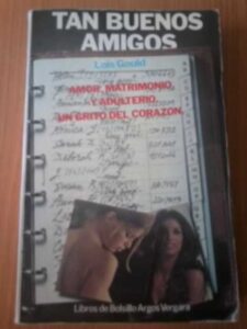Portada TAN BUENOS AMIGOS - LOIS GOULD - ARGOS VERGARA