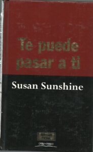 Portada TE PUEDE PASAR A TI - SUSAN SUNSHINE - ORBIS FABBRI