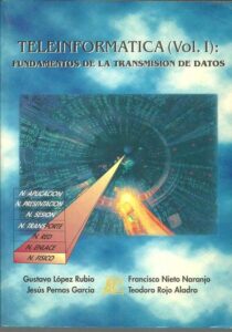 Portada TELEINFORMATICA VOL I Y II - GUSTAVO LOPEZ RUBIO JESUS PERNAS GARCIA FRANCICSCO NIETO NARANJO Y TEODORO ROJO ALADRO - CIENCIA 3