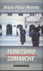Portada TERRITORIO COMANCHE - ARTURO PEREZ-REVERTE - CIRCULO DE LECTORES
