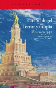 Portada TERROR Y UTOPIA -    KARLS CHLOGEL - ACANTILADO