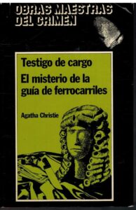 Portada TESTIGO DE CARGO / EL MISTERIO DE LA GUIA DE FERROCARILES - AGATHA CHRISTIE - MUNDO ACTUAL DE EDICIONES
