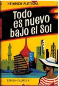 Portada TODO ES NUEVO BAJO EL SOL - HEINRICH PLETICHA - ESPASA CALPE