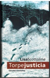 Portada TORPE JUSTICIA - LISA SCOTTOLINE - CIRCULO DE LECTORES