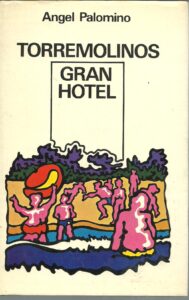 Portada TORREMOLINOS GRAN HOTEL - ANGEL PALOMINO - ALFAGUARA
