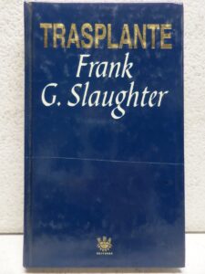 Portada TRASPLANTE - FRANK G. SLAUGHTER - RBA