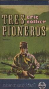 Portada TRES PIONEROS - ERIC COLLIER - PLAZA Y JANES