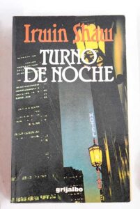 Portada TURNO DE NOCHE - IRWIN SHAW - GRIJALBO