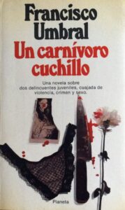 Portada UN CARNIVORO CUCHILLO - FRANCISCO UMBRAL - PLANETA
