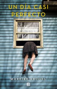 Portada UN DÍA CASI PERFECTO - MAREIKE KRUGEL - CIRCULO DE LECTORES