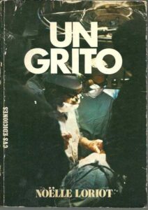 Portada UN GRITO - NOËLLE LORIOT - CVS EDICIONES