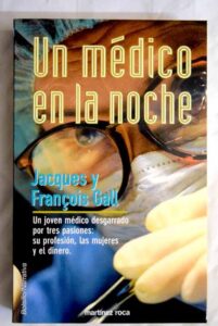 Portada UN MEDICO EN LA NOCHE - JACQUES Y FRANCOIS GALL - MARTINEZ ROCA
