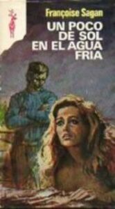 Portada UN POCO DE SOL EN EL AGUA FRIA - FRANÇOISE SAGAN - PLAZA Y JANES