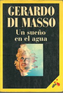 Portada UN SUEÑO EN EL AGUA - GERARDO DI MASSO - LAIA