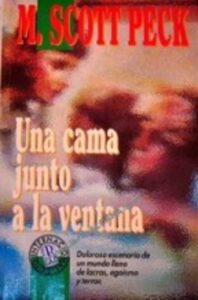Portada UNA CAMA JUNTO A LA VENTANA - M. SCOTT PECK - EDICIONES B