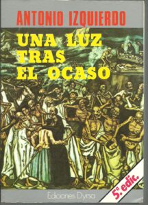 Portada UNA LUZ TRAS EL OCASO - ANTONIO IZQUIERDO - DYRSA