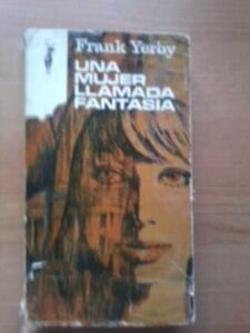 Portada UNA MUJER LLAMADA FANTASIA - FRANK YERBY - PLAZA Y JANES