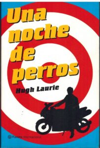 Portada UNA NOCHE DE PERROS - HUGH LAURIE - PLANETA