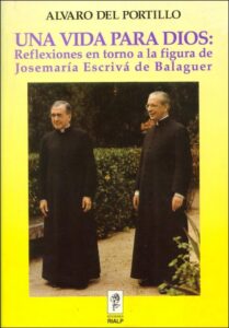 Portada UNA VIDA PARA DIOS: REFLEXIONES EN TORNO A LA FIGURA DE JOSEMARÍA ESCRIVÁ DE BAL - ALVARO DEL PORTILLO - RIALP