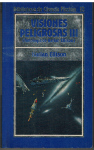 Portada VISIONES PELIGROSAS III (ANTOLOGIA DE HARLAN ELLISON) - HARLAN ELLISON - ORBIS