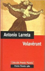 Portada VOLAVERUNT - ANTONIO LARRETA - PLANETA