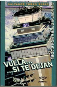 Portada VUELA SI TE DEJAN - SALVADOR TOMAS RUBIO - TADAIR