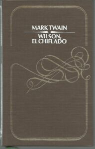 Portada WILSON EL CHIFLADO - MARK TWAIN - CIRCULO DE LECTORES