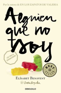 Portada ALGUIEN QUE NO SOY (MI ELECCIÓN 1) - ELISABET BENAVENT - DEBOLSILLO