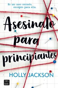 Portada ASESINATO PARA PRINCIPIANTES - HOLLY JACKSON - CROSS BOOKS