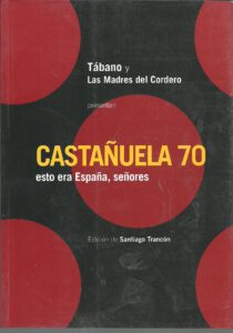 Portada CASTAÑUELA 70 ESTO ERA ESPAÑA SEÑORES - TABANO Y LAS MADRES DEL CORDERO - RAMA LAMA