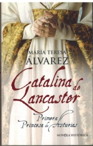 Portada CATALINA DE LANCASTER. PRIMERA PRINCESA DE ASTURIAS - MARIA TERESA ALVAREZ - LA ESFERA DE LOS LIBROS