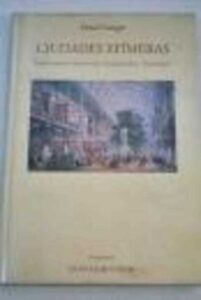 Portada CIUDADES EFIMERAS EXPOSICIONES UNIVERSALES: ESPECTACULO Y TECNOL - DANIEL CANOGAR - JULIO OLLERO EDITOR