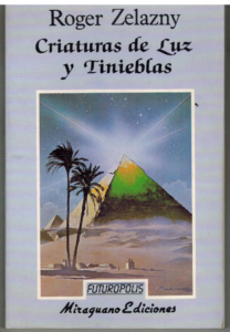 Portada CRIATURAS DE LUZ Y TINIEBLAS - ROGER ZELAZNY - MIRAGUANO EDICIONES