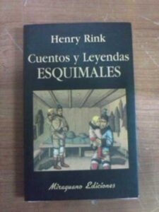 Portada CUENTOS Y LEYENDAS ESQUIMALES - HENRY RINK - MIRAGUANO EDICIONES