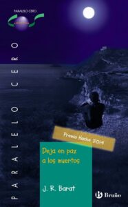 Portada DEJA EN PAZ A LOS MUERTOS - J. R. BARAT - BRUÑO