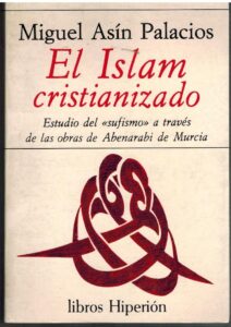 Portada EL ISLAM CRISTIANIZADO - MIGUEL ASIN PALACIOS - EDICIONES HIPERION