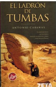 Portada EL LADRON DE TUMBAS - ANTONIO CABANAS - EDICIONES B ZETA
