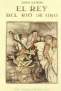 Portada EL REY DEL RIO DE ORO O LOS HERMANOS NEGROS - JOHN RUSKIN - JOSE DE OLAÑETA
