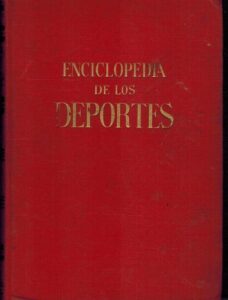 Portada ENCICLOPEDIA DE LOS DEPORTES - JOSE L.LASPLAZAS Y ALBERTO MALUQUER - GASSO HNOS