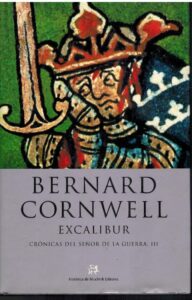 Portada EXCALIBUR. CRONICAS DEL SEÑOR DE LA GUERRA III - BERNARD CORNWELL - MUCHNIK