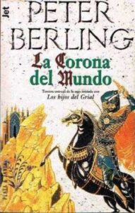 Portada LA CORONA DEL MUNDO - PETER BERLING - PLAZA Y JANES